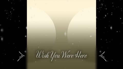 Wish You Were Here