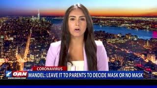 Mandel: Leave it to parents to decide mask or no mask