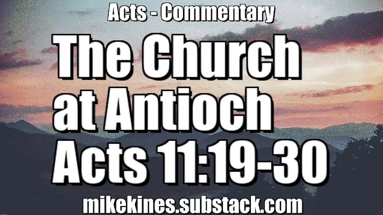 The Church at Antioch - Acts 11:19-30