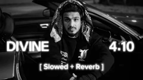 4.10 - Divine x Lal Chand Yamla Jatt | Slowed and Reverb