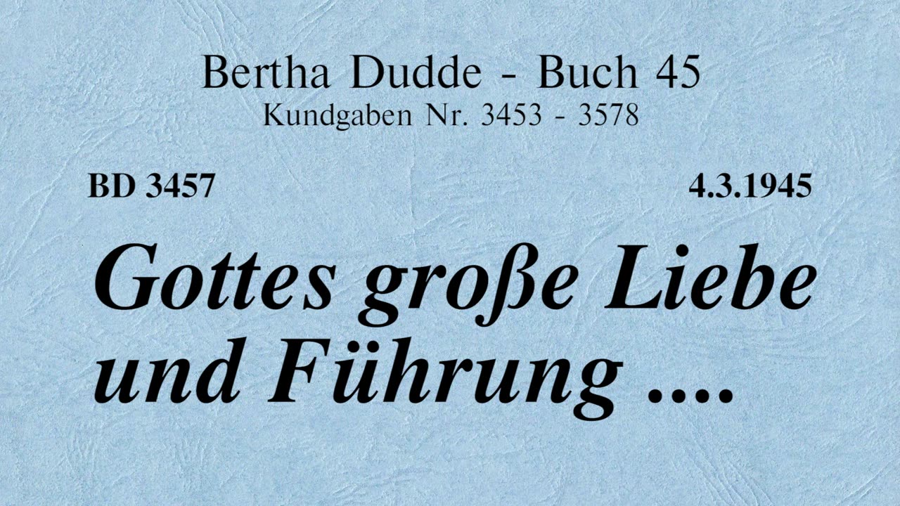 BD 3457 - GOTTES GROSSE LIEBE UND FÜHRUNG ....