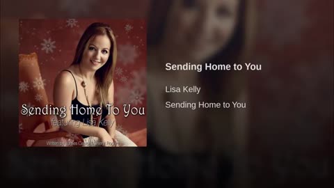 Sending Home to You By Lisa Kelly