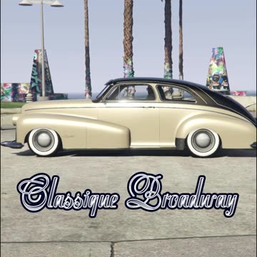 Custom Classique Broadway 🔥