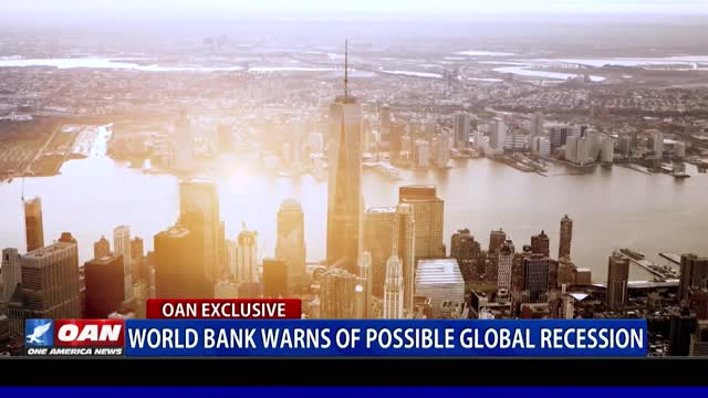 World Bank Warns of Possible Global Recession