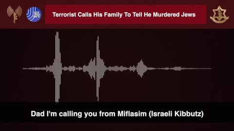 Terrorist Calls His Family Bragging About Killing Jews