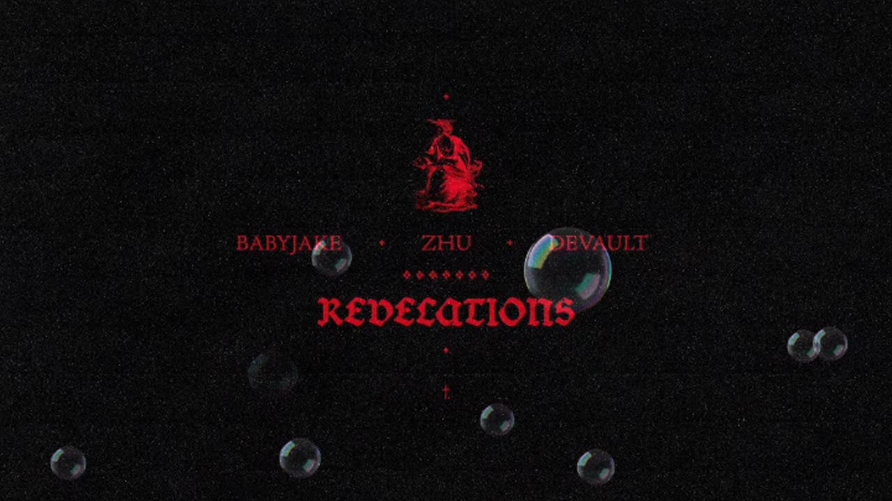 ZHU, Devault & BabyJake - Revelations