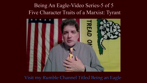 Being An Eagle-Video Series-5 of 5 Five Character Traits of a Marxist: Tyrant