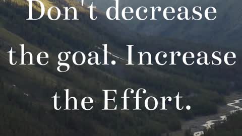 Increase Your Effort