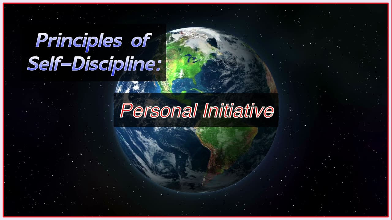 Principles of Self-Discipline: Personal Initiative