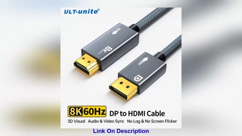 Review DP 1.4 to HDMI 2.1 Cable 8K60Hz Audio Video C