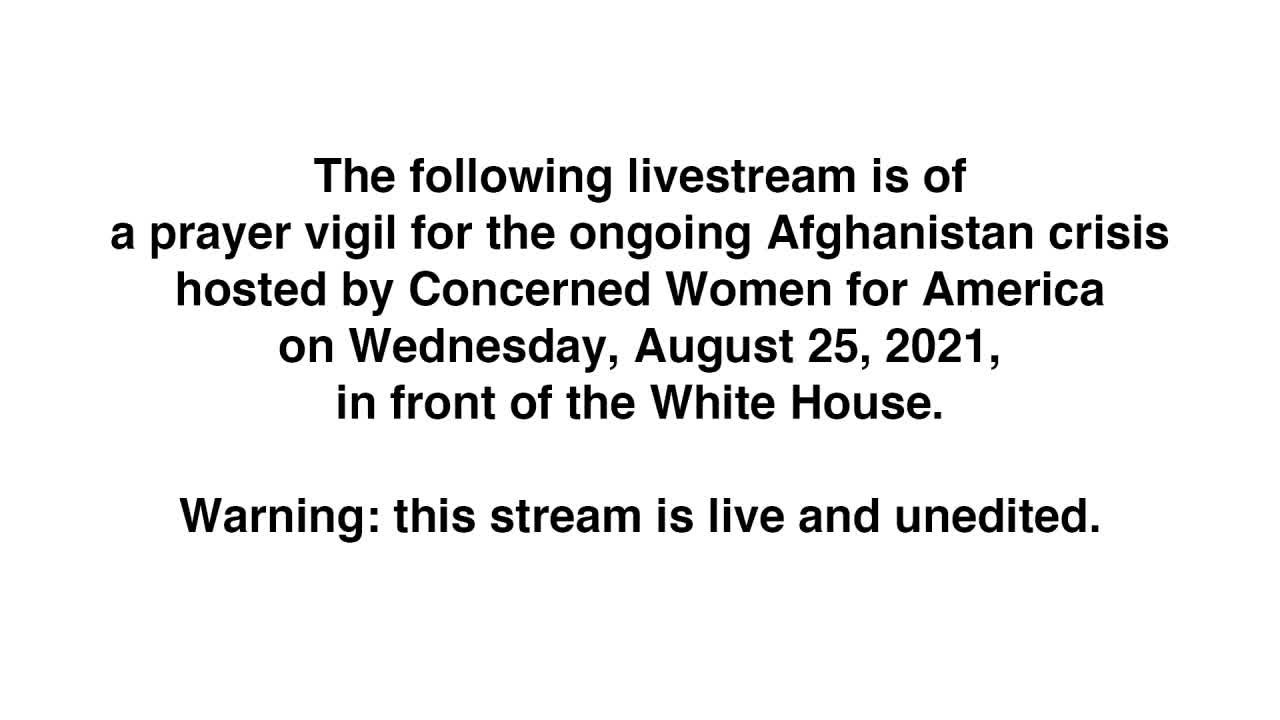 RIGHT NOW: Prayer Rally for Afghanistan outside White House…