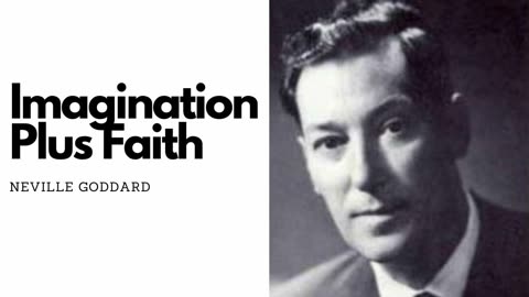 Imagination Plus Faith - Neville Goddard Lecture *Original Audio*