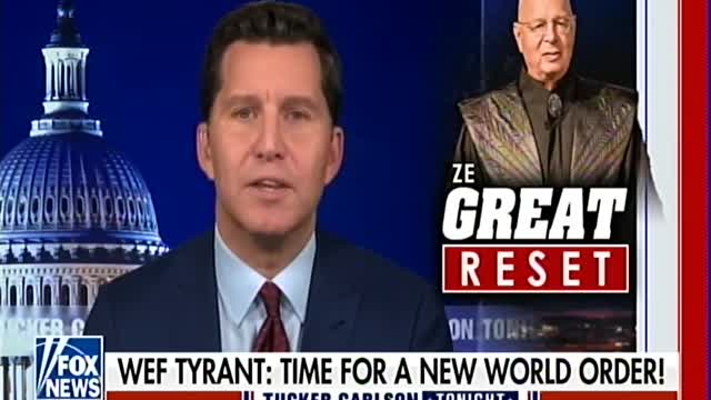 Tucker Carlson: World Economic Forum's Klaus Schwab calls for a New World Order and the Great Reset