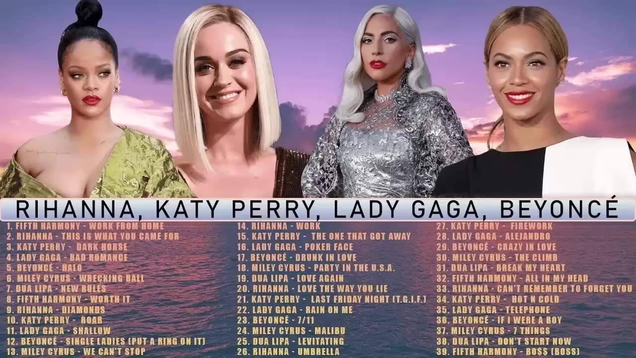 Best Songs Rihanna Katy Perry Lady Gaga Beyoncé