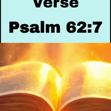 Daily Bible Verse - April 22th, 2024 Psalm 62:7