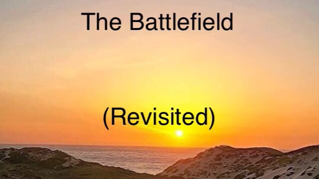 The Battlefield (Revisited)