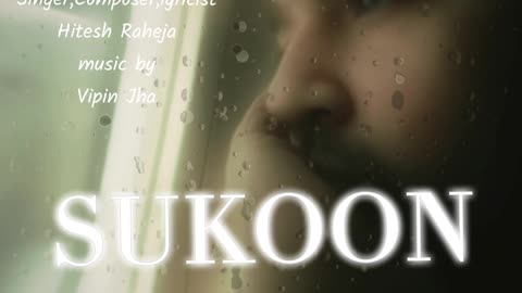 Sukoon (peace of soul) by Hitesh Raheja