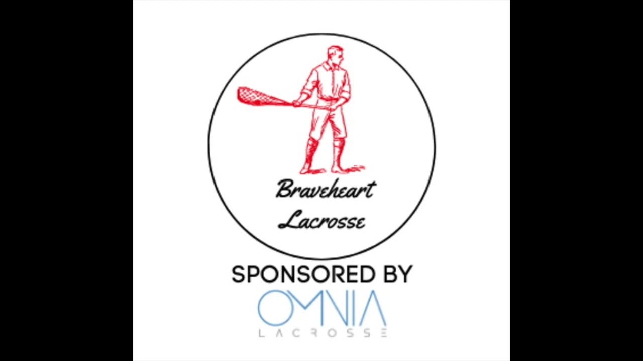 Braveheart Lacrosse Podcast Season 2 Episode 1