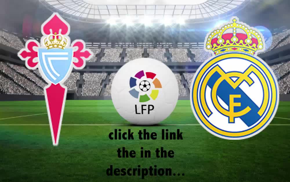 real madrid vs celta vigo live streaming