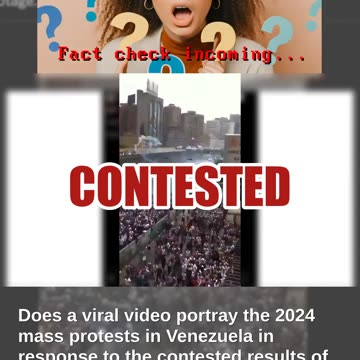 Fact Check: Video Does NOT Show 2024 Post-Election Protests In Venezuela -- It's Seven Years Earlier