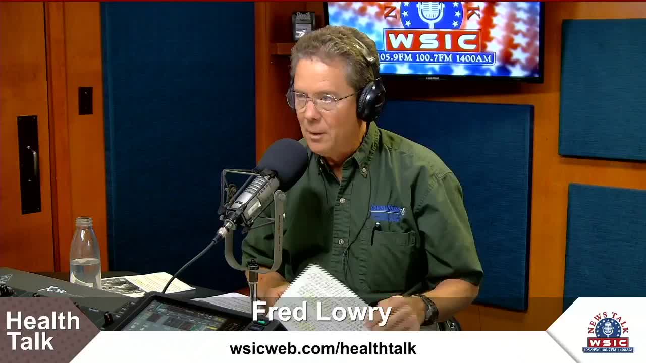 Health Talk With Fred Lowry On News/Talk WSIC wsicnews.com