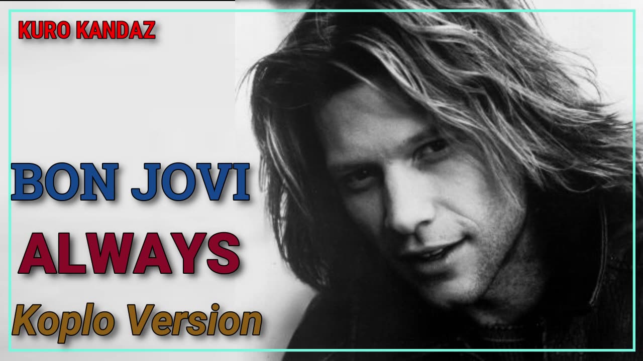 ALWAYS BON JOVI KOPLO VERSION