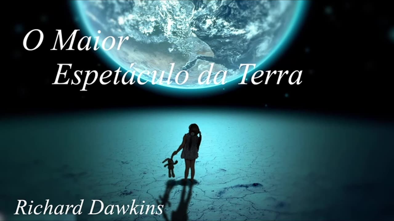 O maior espetáculo da terra - Richard Dawkins - Audiobook
