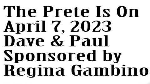 The Prete Is On, April 8, 2023, Dave And Paul