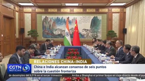 China e India alcanzan consenso de seis puntos sobre la cuestión fronteriza