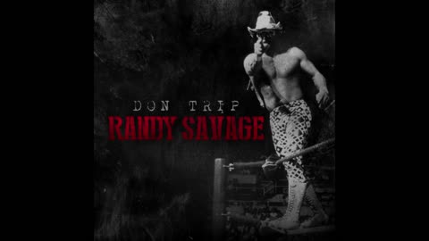 Don Trip - Randy Savage Mixtape