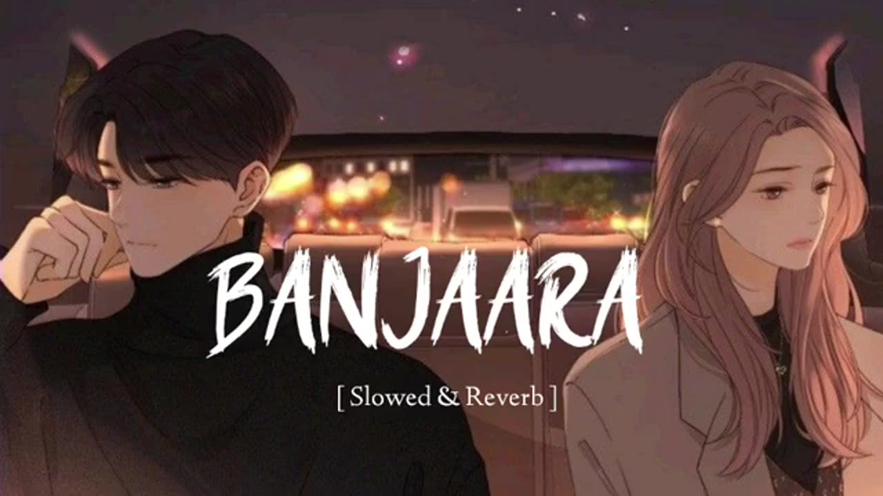 BANJAARA {Slowed & Reverb} HD