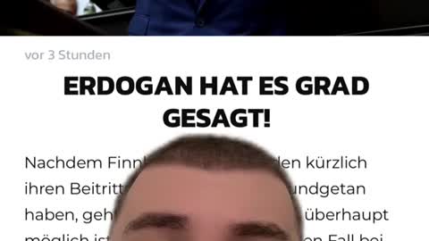 ERDOGAN HAT ES GRADGESAGT!