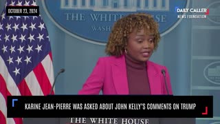 Karine Jean-Pierre Was Asked About John Kelly's Comments on Trump