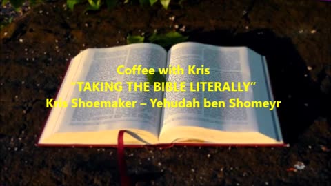 CWK: “TAKING THE BIBLE LITERALLY”