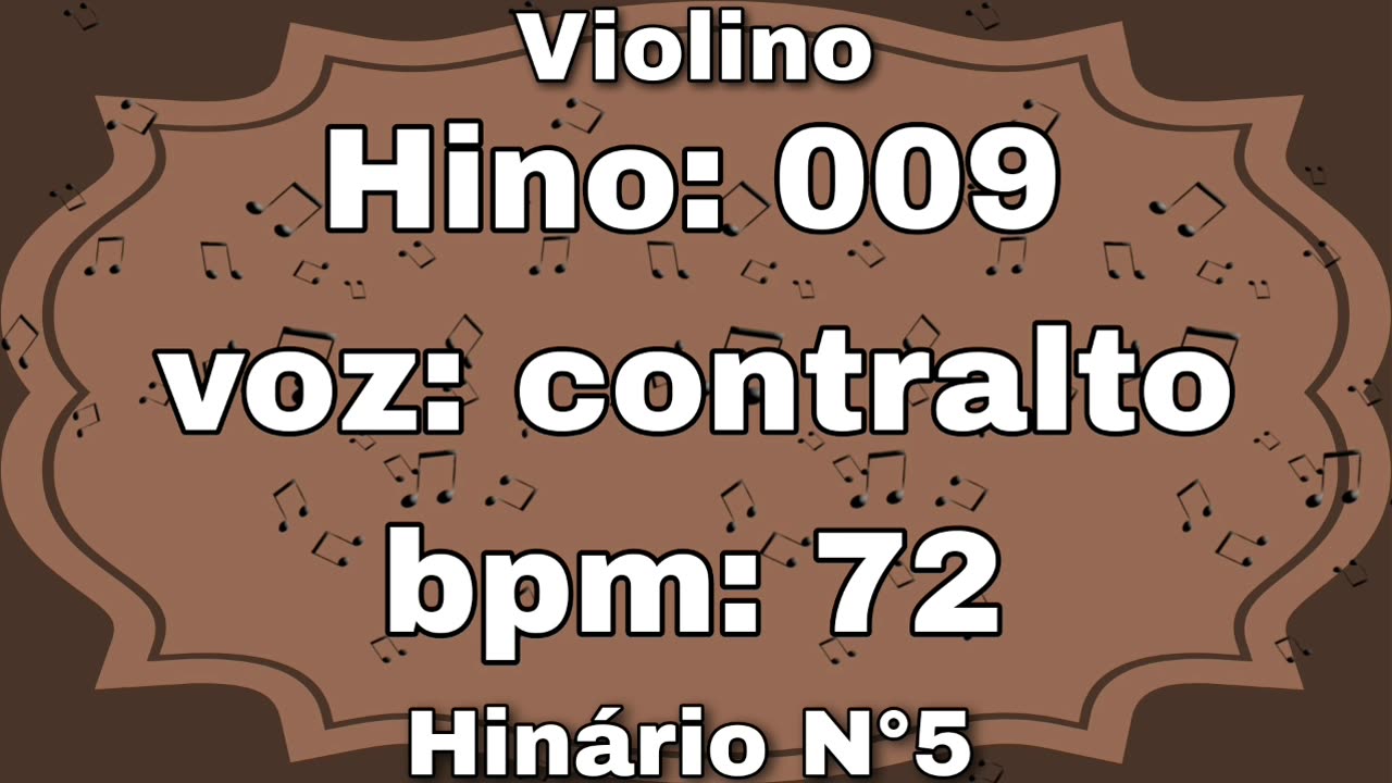 Hino: 009 - Violino: Contralto - Hinário N°5 (com metrônomo)