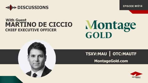 Discussion with Martino De Ciccio | Montage Gold (TSXV:MAU)