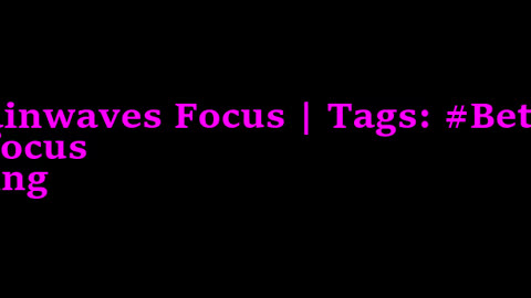 beta_brainwaves_focus_20Hz__Betasounds_ _studyfocus_ _Focusing_17114508634703174