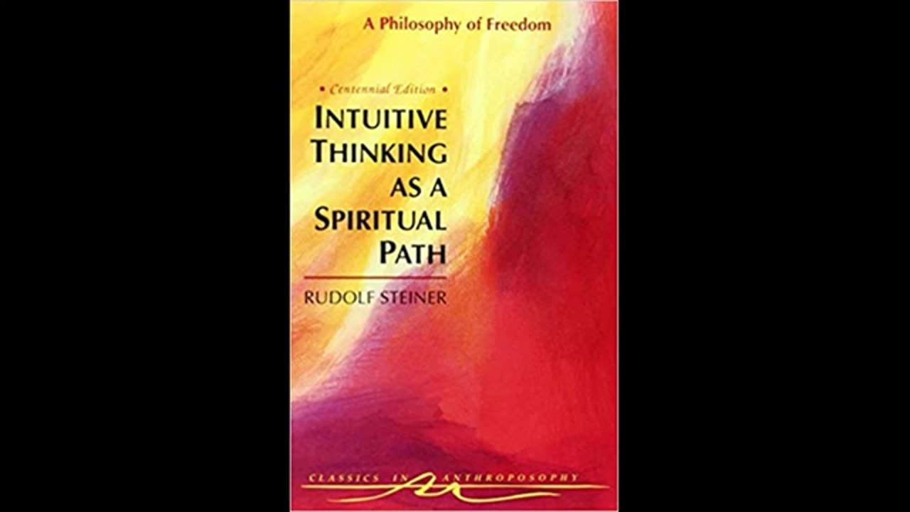 Intuitive Thinking as a Spiritual Path by Dr. Rudolf Steiner [FULL AUDIOBOOK]