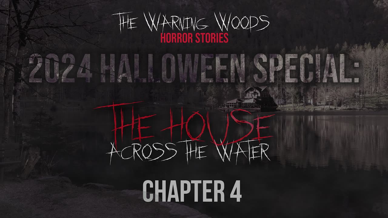 The House Across the Water: Chapter 4 (Halloween Special 2024)