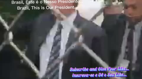 Brasil, Este é o Nosso Presidente... Brazil, This is Our President...