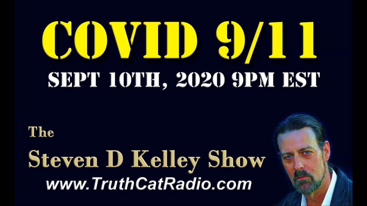 COVID 9/11 The Steven D Kelley Show Sept-10-2020