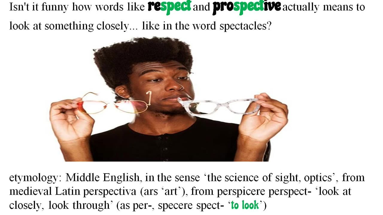 Here is the etymological prospective meaning of the word respect.