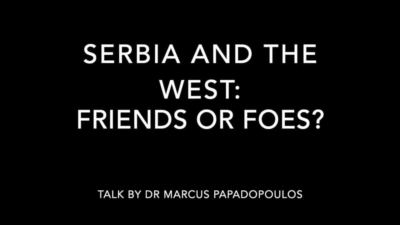 01/07/2019 Dr Marcus Papadopoulos spoke on how Serbia can free itself from the West