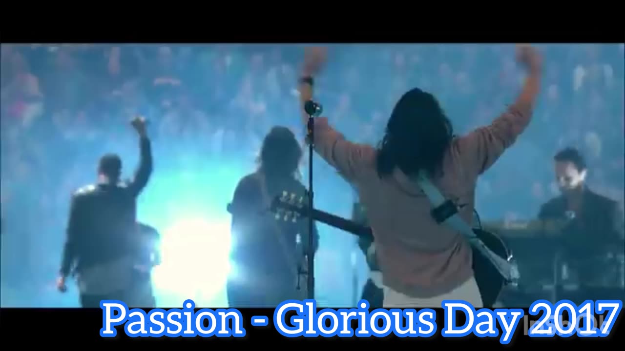 Passion - Glorious Day (Lyrics2017)