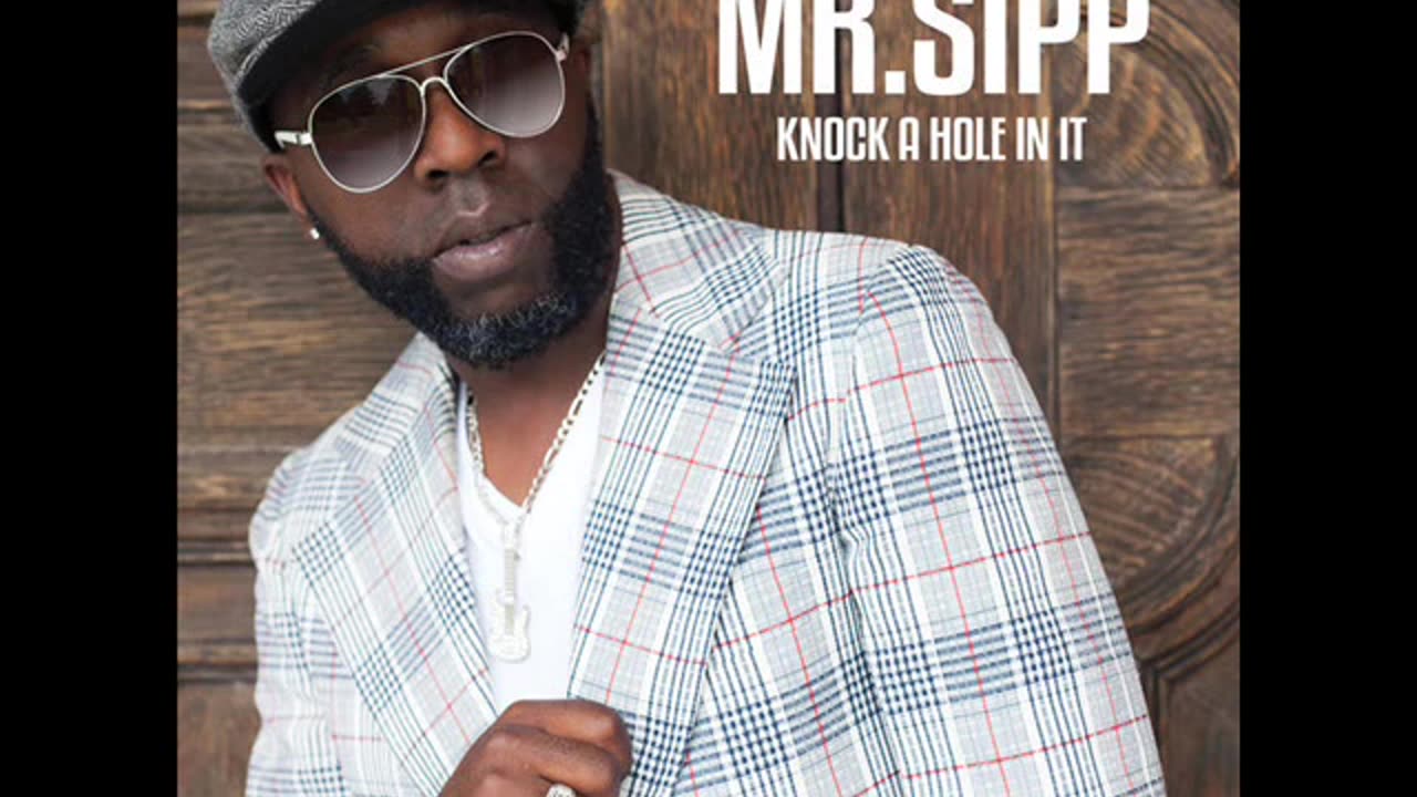 Mr Sipp - Knock a Hole In It