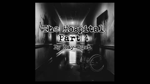 The Hospital | Part 4