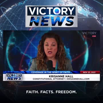 Victory News w/KrisAnne Hall: We have a right to due processing! (11.23.21-11am/CT)