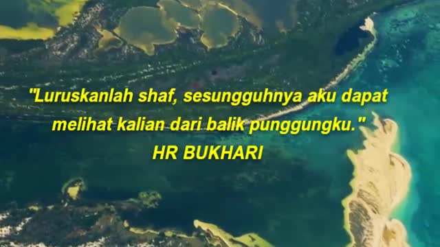 Luruskanlah shaf, sesungguhnya aku dapat melihat kalian dari balik punggungku. HR BUKHARI