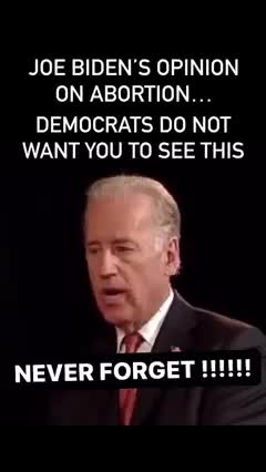 Joe Biden's opinion on Abortion Democrats do no0t want you to see this