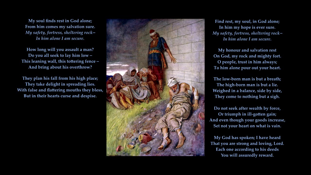 Psalm 62 v1-8 of 12 "My soul finds rest in God alone" To the tune Herongate. Sing Psalms